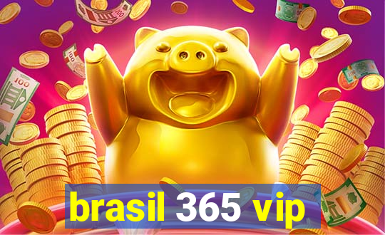 brasil 365 vip